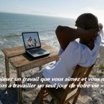 Choisissez un travail que vous aimez